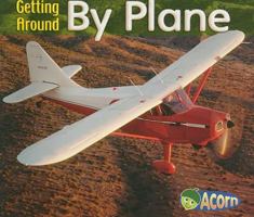 By Plane (Getting Around) 1403483973 Book Cover