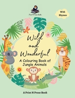 Wild and Wonderful: A Colouring Book of Jungle Animal 8196457316 Book Cover