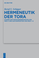 Hermeneutik der Tora : Studien zur Traditionsgeschichte von Prov 2 und zur Komposition von Prov 1-9 3110279487 Book Cover