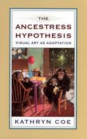 The Ancestress Hypothesis: Visual Art As Adaptation (The Rutgers Series in Human Evolution) 0813531322 Book Cover