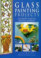 Glass Painting Projects for Beautiful Interiors 0891349715 Book Cover