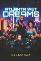 Atlanta Wet Dreams B0GHF9VFJP Book Cover