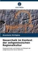 Neoarchaik im Kontext der zeitgenössischen Regionalkultur 6203475378 Book Cover