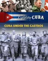 Cuba Under the Castros 1422238113 Book Cover