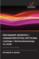 MECHANIZM WZROSTU I CHARAKTERYSTYKA OPTYCZNA czystego i domieszkowanego Cu SnSe (Polish Edition) 6208641993 Book Cover