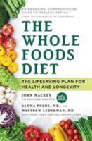 La Fuente de la Longevidad / The Whole Foods Diet: The Lifesaving Plan for Health and Longevity 1478944919 Book Cover