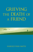 Grieving the Death of a Friend 0806628421 Book Cover