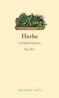 Herbs: A Global History 1861899254 Book Cover