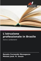 L'istruzione professionale in Brasile (Italian Edition) 6207430409 Book Cover