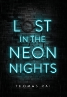 Lost in the Neon Nights 1916117139 Book Cover