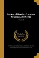Letters of Harriet, Countess Granville, 1810-1845; Volume 2 1347265376 Book Cover