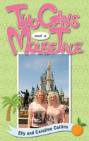 Two Girls and a Mouse Tale 1941500110 Book Cover