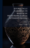 Istorie Delle Fabbriche Di Majoliche Metaurensi E Delle Attinenti Ad Esse (Italian Edition) 1023934280 Book Cover
