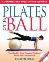 Pilates on the Ball: A Comprehensive Book and DVD Workout 0892810955 Book Cover