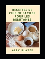 Recettes de cuisine faciles pour les débutants null Book Cover