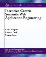 Incentive-Centric Semantic Web Application Engineering 1608459950 Book Cover