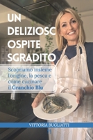 UN DELIZIOSO OSPITE SGRADITO: Scopriamo insieme l'Origine, la Pesca e come cucinare il Granchio Blu (Italian Edition) B0CJL2H2R4 Book Cover