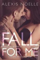 Fall For Me 1718177666 Book Cover