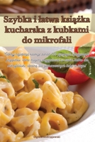 Szybka i latwa książka kucharska z kubkami do mikrofali 183551426X Book Cover