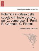 Polemica in Difesa Della Scuola Criminale Positiva 1241472475 Book Cover