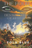 The Four: Destruction of Honor B08KH3R5J7 Book Cover