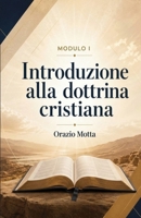 Introduzione alla dottrina cristiana: Fondamenti della fede per la vita del credente e della chiesa (Scuola Biblica) (Italian Edition) B0H83R9L23 Book Cover