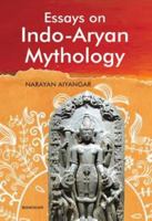 Essays on Indo-Aryan Mythology 9360807893 Book Cover