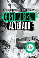 Costumbrismo Alterado B0C1J5P8NF Book Cover