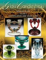 Glass Candlesticks of the Depression Era, Volume 2: Identification and Value Guide: 2 1574324950 Book Cover