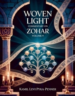Woven Light Commentary On Zohar Volume 9 B0H5YK8H7J Book Cover