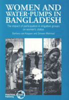 Women and Water-Pumps in Bangladesh: The Impact of Participation in Irrigation Groups on Women's Status 1853393363 Book Cover