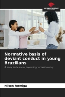 Normative basis of deviant conduct in young Brazilians 6207399129 Book Cover