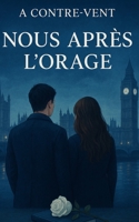 À Contre-vent: Nous après l'orage (French Edition) B0GJL7HKK5 Book Cover