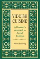 Yiddish Cuisine: A Gourmet Approach to Jewish Cooking 0876681569 Book Cover