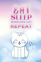 Eat Sleep Warrior Cats Repeat: (6x9 Journal): College Ruled Lined Writing Notebook, 120 Pages 1708199446 Book Cover