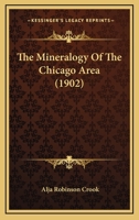 The Mineralogy of the Chicago Area 0548892903 Book Cover
