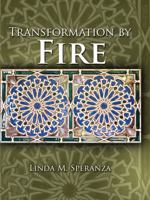 Transformation by Fire 1465268715 Book Cover