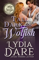 Tall, Dark and Wolfish (Westfield Brothers, #2) 1402236956 Book Cover