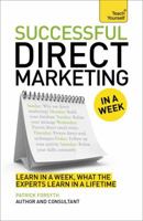 Successful Direct Marketing in a Week: Teach Yourself 1473609542 Book Cover