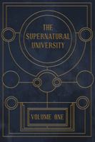 The Supernatural University Volume 1: Our Supernatural Universe 1959355007 Book Cover