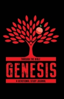 Through the Bible: Genesis: A Devotional Study Journal B08GFYDZWM Book Cover