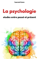 La psychologie: etudes entre pass? et pr?sent B09PYZL8DW Book Cover