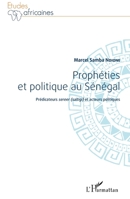 Prophéties et politique au Sénégal: Prédicateurs sereer (saltigi) et acteurs politiques (Études Africaines) (French Edition) 2343053006 Book Cover