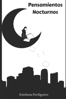 Pensamientos Nocturnos (Spanish Edition) B08JJ46GFM Book Cover