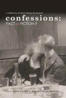 Confessions: FACT or FICTION? 0615541097 Book Cover