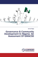 Governance & Community Development In Nigeria: An Assessment Of GMACSD 6139453135 Book Cover