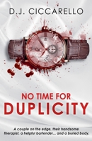 No Time for Duplicity: A Psychological Suspense Thriller B0DSSY69SJ Book Cover