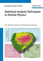 Statistical Analysis Techniques in Particle Physics: Fits, Density Estimation and Supervised Learning 3527410864 Book Cover