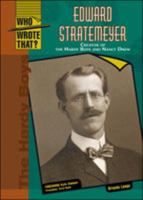 Edward Stratemeyer: Creator of the Hardy Boys and Nancy Drew (Who Wrote That?) 0791076210 Book Cover