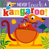 Never Touch a Kangaroo! 1800586965 Book Cover